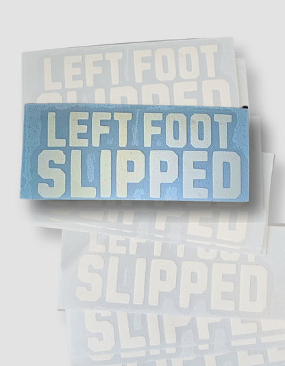'The Foot Slipped Sticker' - Small Graphic